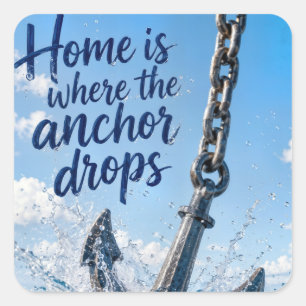 Nautical Anchor with Inspirational Home Quote Square Sticker