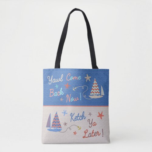 Nautical Beach Vacation  Cute Sailboat Humor Tote Bag