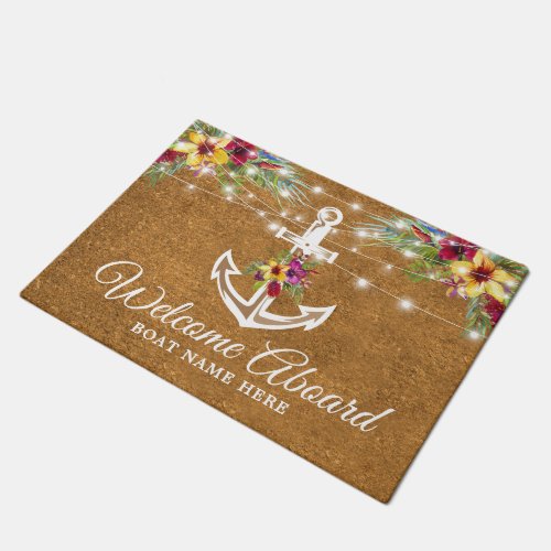 Nautical Boat Name Anchor Doormat - Personalized boat doormat featuring a faux coir texture background, a nautical sailing anchor, pretty watercolor tropical summer flowers, elegant string lights, the text "welcome aboard", and the boats name.