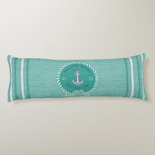 Nautical Boat Name Anchor Rope Teal Blue Welcome   Body Pillow