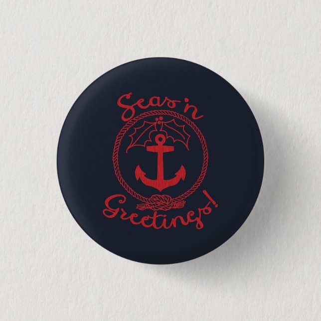 Nautical Christmas | Seas 'n Greetings Pinback Button (Front)