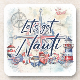 Nautical Coastal Boat Theme "Let's Get Nauti" Beverage Coaster