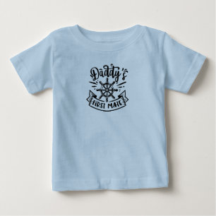 Nautical Daddy's First Mate Quote Black Typography Baby T-Shirt