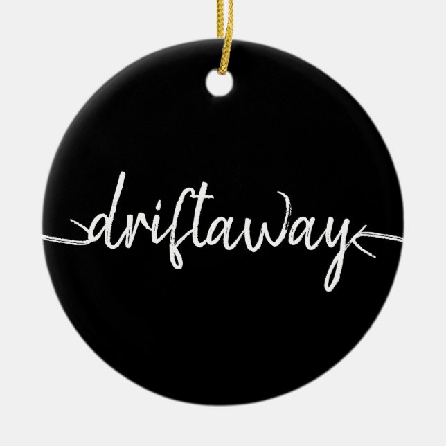 nautical DRIFT AWAY script lettering Ceramic Ornament (Front)
