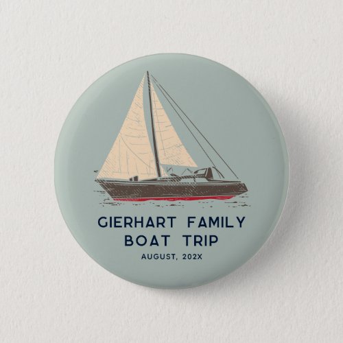 Nautical Family Boat Trip Sailing Custom Button