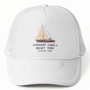 Nautical Family Boat Trip Sailing Custom Trucker Hat
