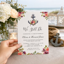 Nautical Floral Anchor We Still Do Vow Renewal Invitation