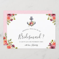 Nautical Floral Anchor Will You Be My Bridesmaid Invitation