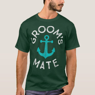 Nautical Groomsmen Gift Wedding Party Grooms Mate T-Shirt
