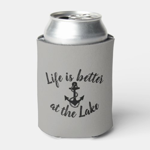 nautical LIFE IS BETTER AT THE LAKE and anchor  Can Cooler