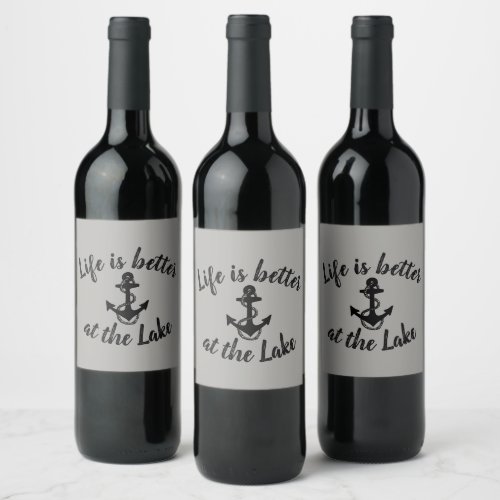 nautical LIFE IS BETTER AT THE LAKE and anchor  Wine Label