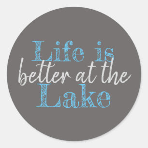 nautical LIFE IS BETTER AT THE LAKE Classic Round Sticker