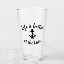 nautical LIFE IS BETTER AT THE LAKE |