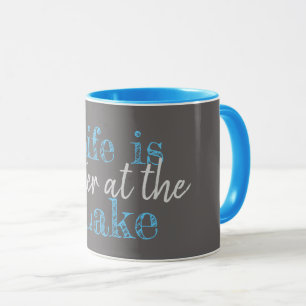 nautical LIFE IS BETTER AT THE LAKE Mug