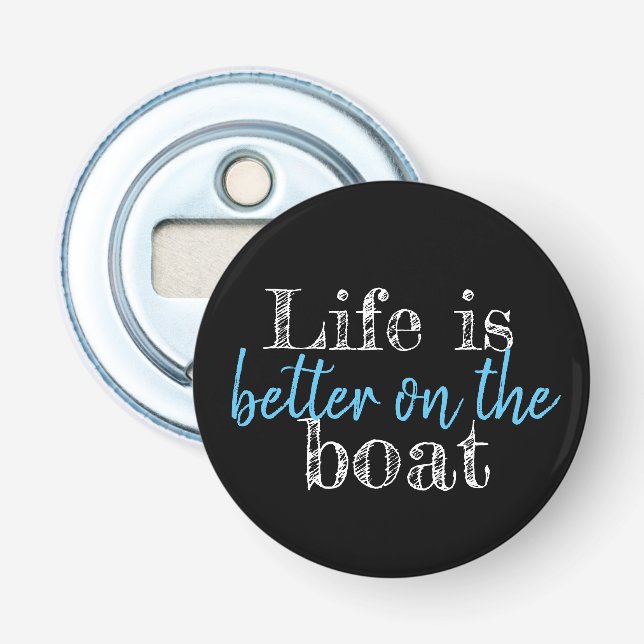 nautical LIFE IS BETTER ON THE BOAT | Bottle Opener (Front)