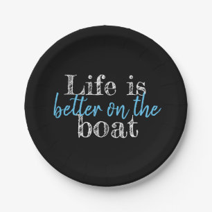 nautical LIFE IS BETTER ON THE BOAT lettering Paper Plates