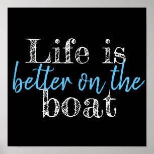 nautical LIFE IS BETTER ON THE BOAT Poster
