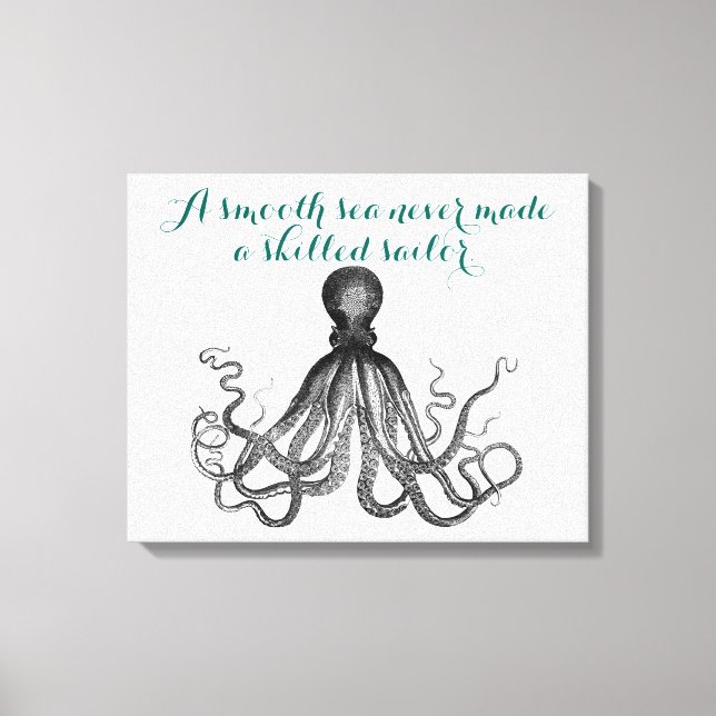 Nautical Octopus Kraken a smooth sea never made Canvas Print (Front)