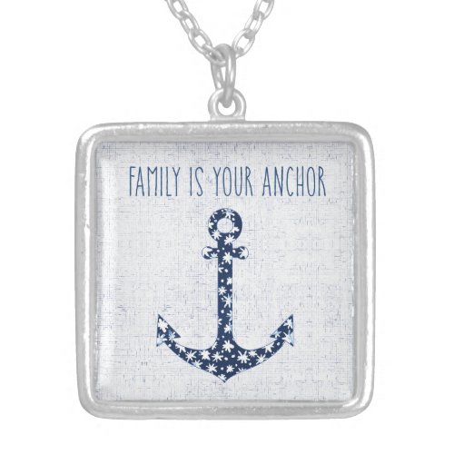 Nautical Quote  Family Is Your Anchor Silver Plated Necklace