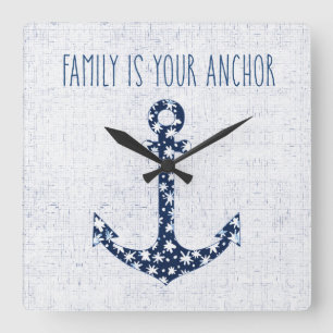 Nautical Quote Family Is Your Anchor Square Wall Clock