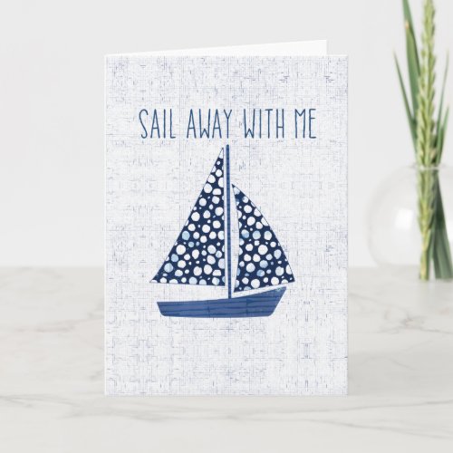 Nautical Quote  Sail Away With Me Card