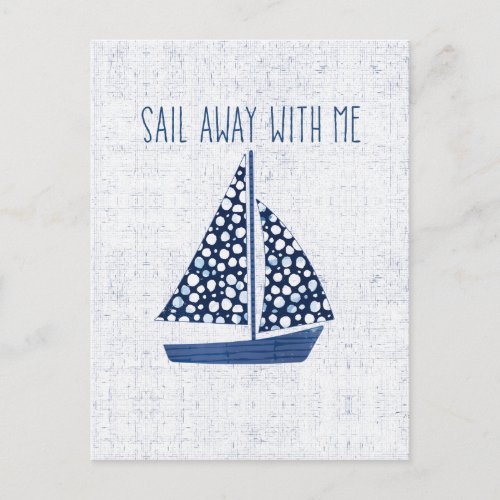 Nautical Quote  Sail Away With Me Postcard