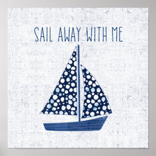 Nautical Quote Sail Away With Me Poster