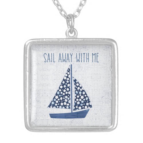 Nautical Quote  Sail Away With Me Silver Plated Necklace