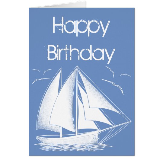 Nautical sailboat Happy Birthday Card | Zazzle.com