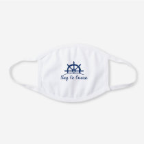 Nautical Ship Wheel Stay On Course in Navy Blue on White Cotton Face Mask
