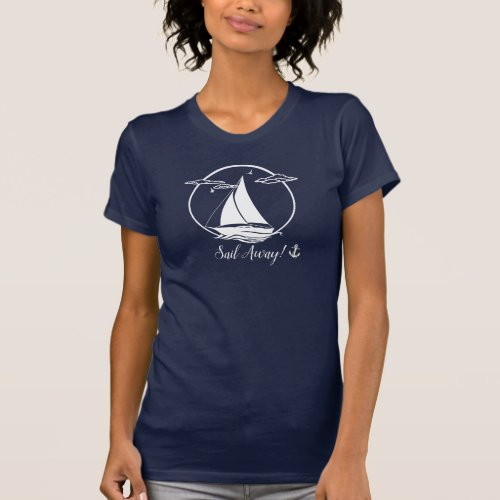 Nautical silhouette anchorsailboatsail away T_Shirt