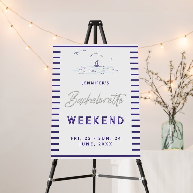 Nautical Sparkles Bachelorette Weekend Welcome Foam Board (In Situ (Stand))