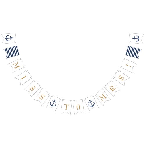 Nautical Themed Miss to Mrs _Bridal Bunting Banner