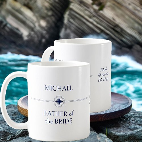 Nautical Wedding Party Gift Father of the Bride Coffee Mug