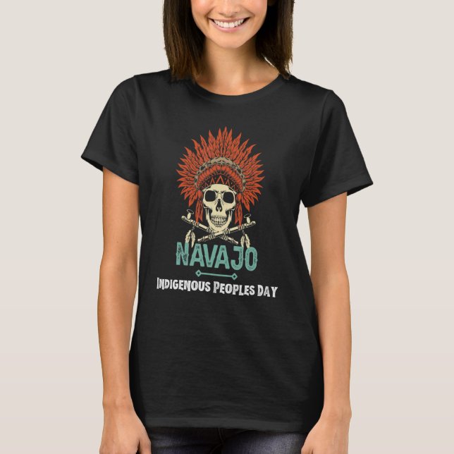 Navajo Indigenous Peoples Day for a Native America T-Shirt (Front)