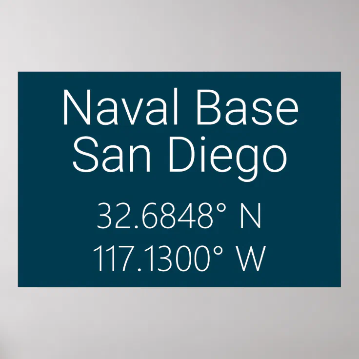 Naval Base San Diego Latitude Longitude Poster Zazzle
