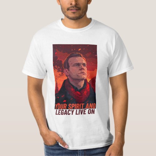 Navalny Your Legacy and Spirit Live On T_Shirt