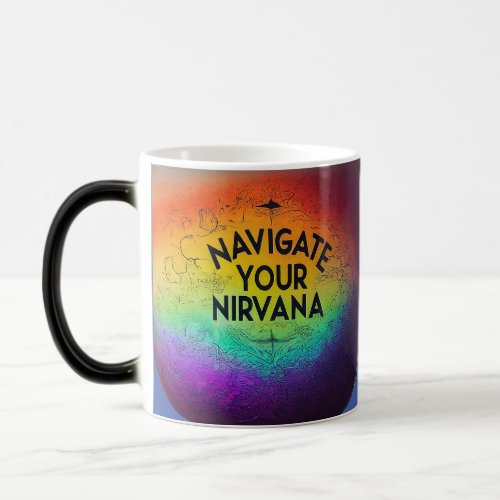Navigate Your Nirvana Magic Mug