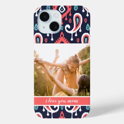 Navy and Coral Ikat Paisley Mothers Day Photo iPhone 15 Case