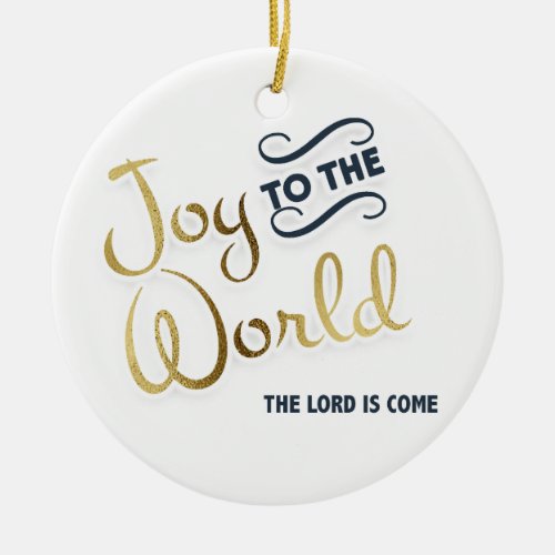 Navy Blue and Gold Joy to World The Lord is Come Ceramic Ornament