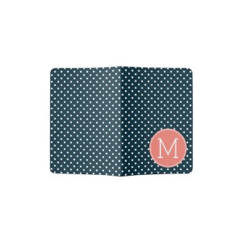 Navy Blue And Peach Polka Dots Custom Monogram Passport Holder by iphone_ipad_cases at Zazzle