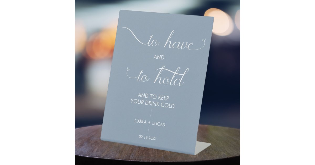 Navy blue Calligraphy Wedding To Have and To Hold Pedestal Sign | Zazzle