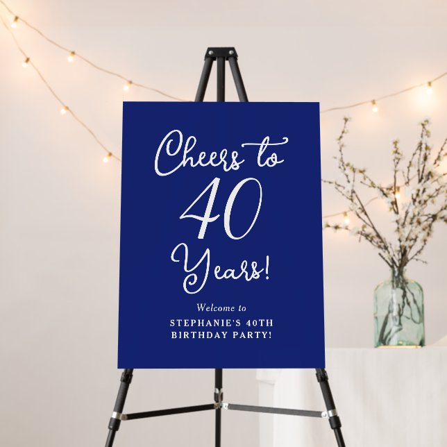 Navy Blue Cheers to 40 Years  Birthday Welcome Foam Board (In Situ (Stand))