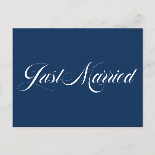 Navy Blue Elegant Bold Calligraphy Just Married Announcement Postcard