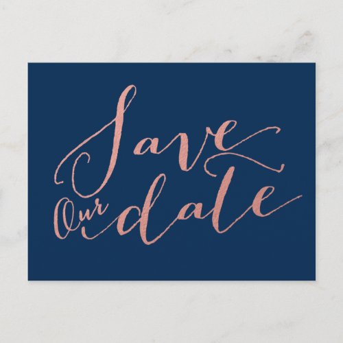 Navy Blue Faux Rose Gold Foil  Save the Date Announcement Postcard