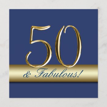 Navy Blue Gold 50 And Fabulous Birthday Invitation by monogramgallery at Zazzle