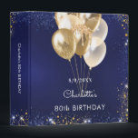 Navy blue gold balloons birthday album 3 ring binder<br><div class="desc">Create a beautiful and meaningful keepsake with this elegant navy blue uneven colored, and faux gold glitter balloon binder — perfect for celebrating a special 80th birthday. Designed with a rich navy background, sparkling gold accents, and festive balloon details, this binder adds a touch of sophistication to any celebration. Ideal...</div>