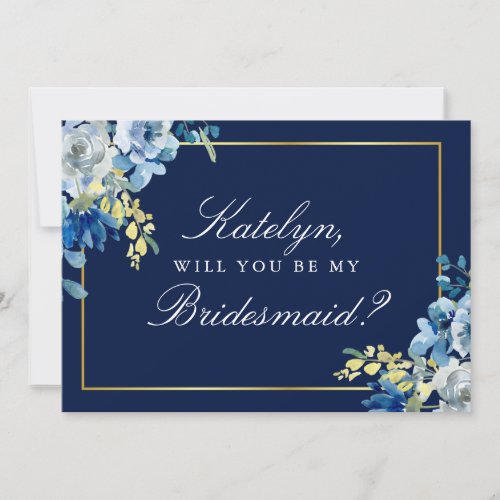 Navy Blue Gold Floral Will You Be My Bridesmaid In Invitation