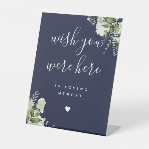 Navy Blue Greenery Wish You Were Here In Memory Pedestal Sign