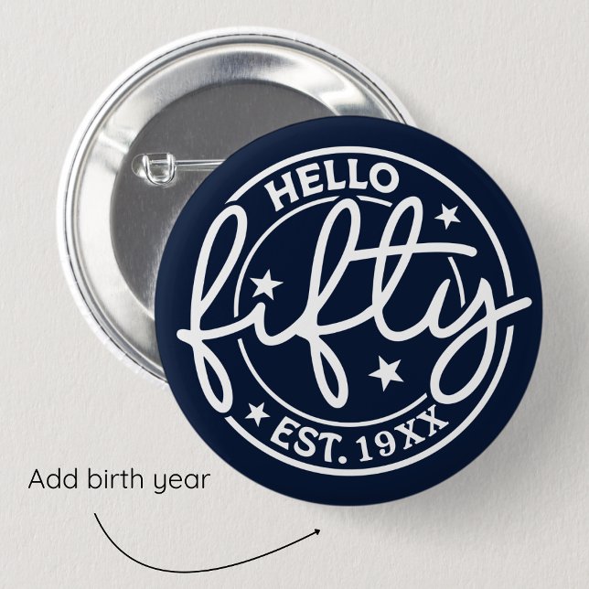 Navy Blue Hello Fifty 50th Birthday Button (Creator Uploaded)